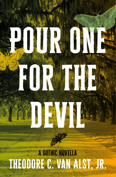 Pour One for the Devil by Theodore C. Van Alst, Jr.