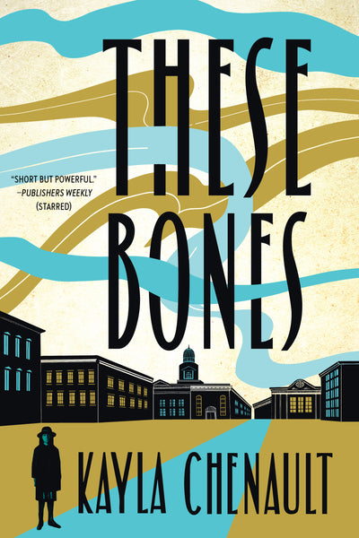 These Bones by Kayla Chenault