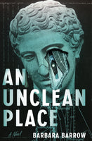 An Unclean Place by Barbara Barrow